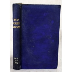 The Life of Napoleon Bonaparte: Late Emperor of the French, &c. &c. &c. from his Birth, until his Departure to the Island of St. Helena
